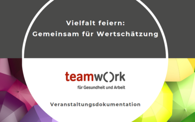 WALI auf der Jahresveranstaltung von teamw()rk für Arbeit und Gesundheit: Vielfalt feiern – gemeinsam für Wertschätzung