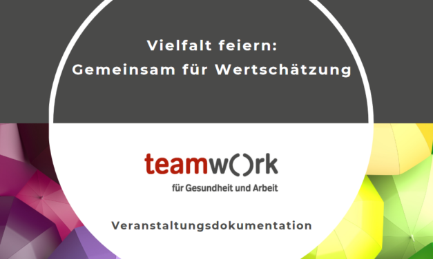 WALI auf der Jahresveranstaltung von teamw()rk für Arbeit und Gesundheit: Vielfalt feiern – gemeinsam für Wertschätzung